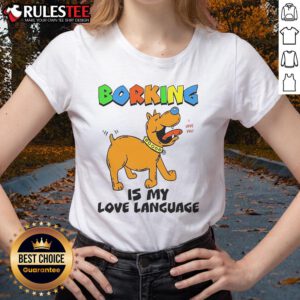 Funny Borking Is My Love Language Ladies Tee featuring a playful dog graphic on a stylish women's t-shirt design.
