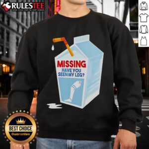 Funny 'Have You Seen My Leg' milk box sweatshirt, featuring a humorous graphic design perfect for quirky fashion lovers.
