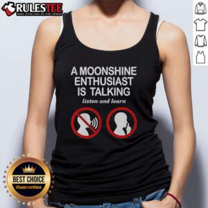 Good An Moonshine Enthusiast tank top design featuring a fun quote for fans of moonshine culture and lifestyle.