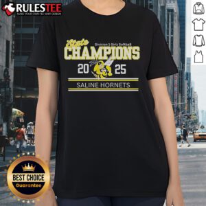 Good Saline Hornets State Champions 2025 Division 1 Girls Softball ladies tee celebrating their victory in style.