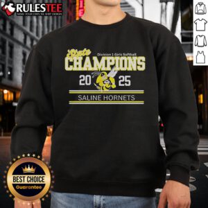 Good Saline Hornets State Champions 2025 Division 1 Girls Softball Sweatshirt showcasing team pride and victory.