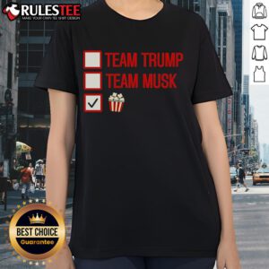Good Team Trump Team Musk Team Popcorn Ladies Tee featuring a playful graphic design celebrating teamwork and fun.