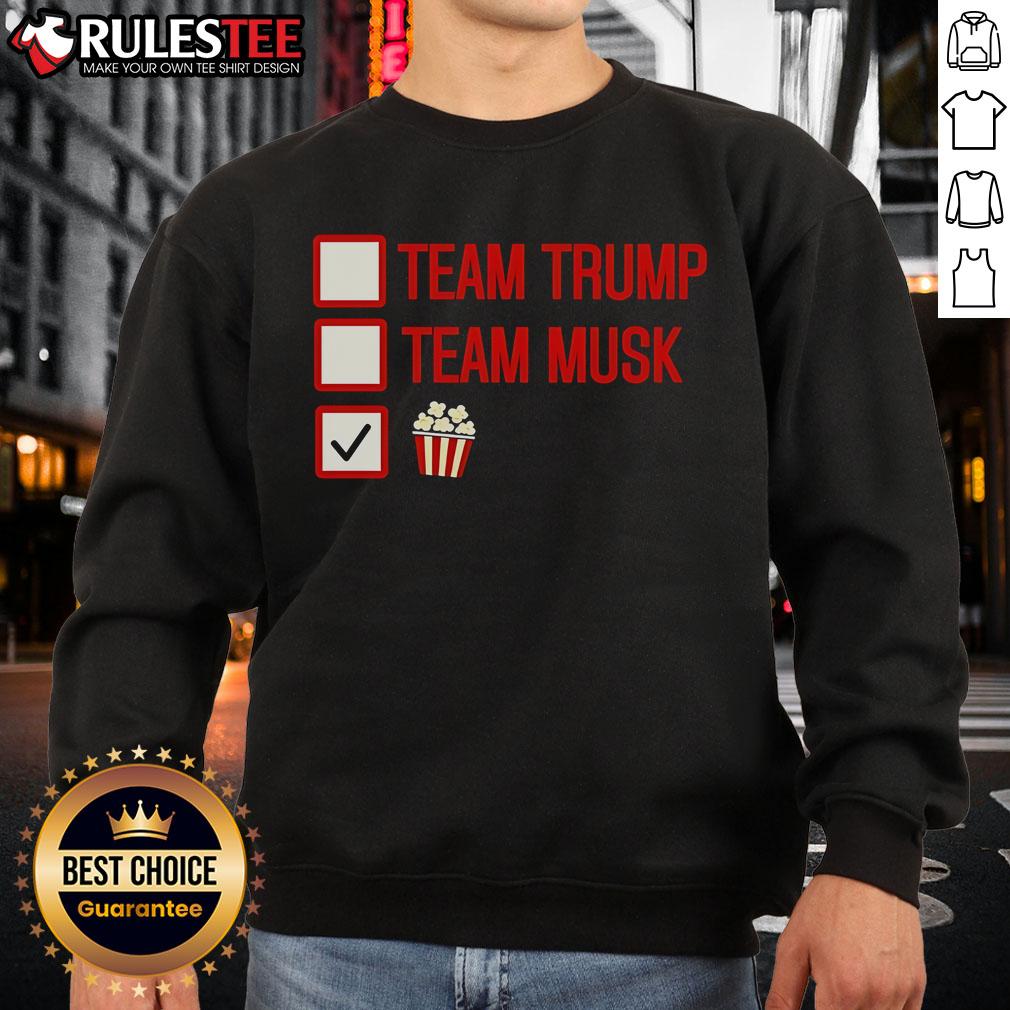 Good Team Trump Team Musk Team Popcorn Sweatshirt featuring bold graphics and a cozy design for fans of pop culture.