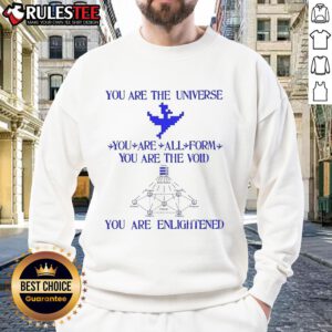 Good You Are The Universe sweatshirt featuring an inspiring design about enlightenment and self-awareness.