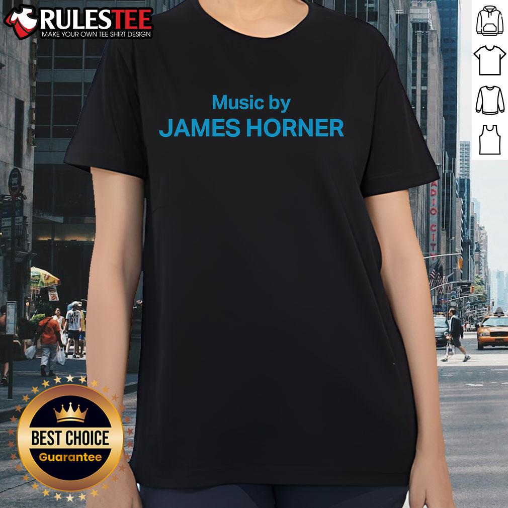 Nice Music by James Horner ladies tee featuring a stylish design perfect for fans of the composer and music lovers.