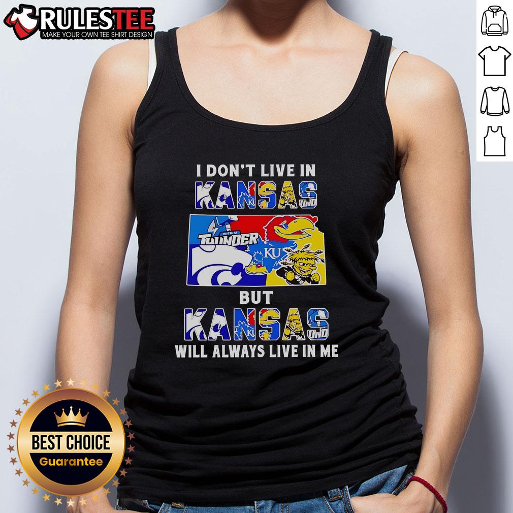 Official I Don't Live In Kansas But Kansas Will Always Live In Me sport teams tank top for fans and supporters.
