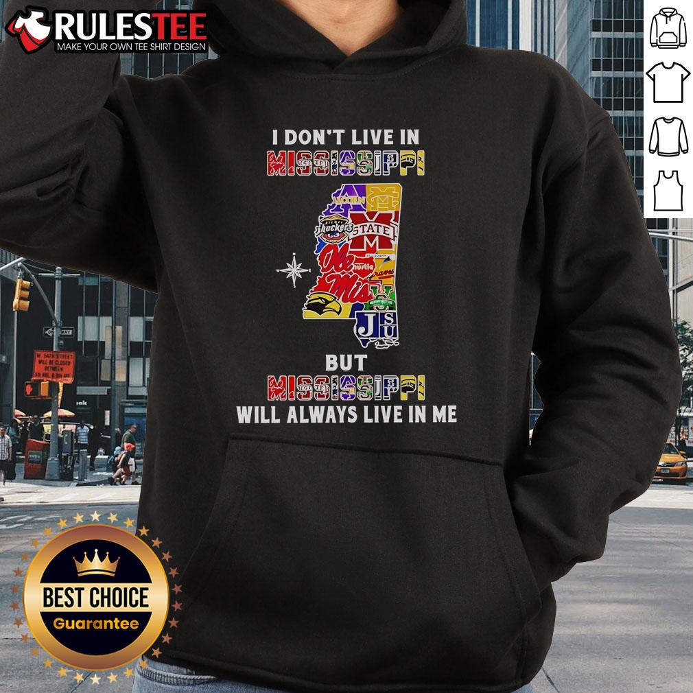 Alt Text: Cozy hoodie featuring I Don't Live In Mississippi But Mississippi Will Always Live In Me for sports fans.