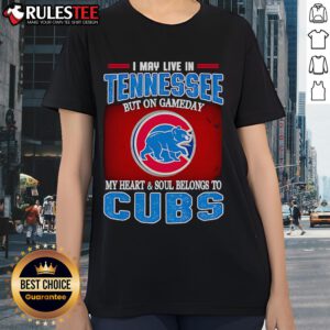 Official I May Live In Tennessee But On Gameday My Heart Belongs To Chicago Cubs Ladies Tee, perfect for fans.