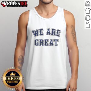 Awesome We Are Great Tank Top featuring bold graphics, perfect for casual summer wear and expressing confidence.