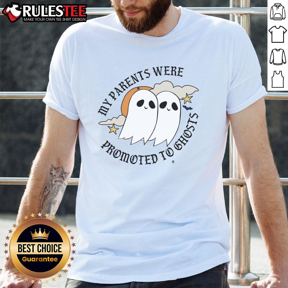 Alt Text: Cute My Parents Were Promoted To Ghosts T-Shirt featuring a playful design perfect for Halloween and ghost enthusiasts.
