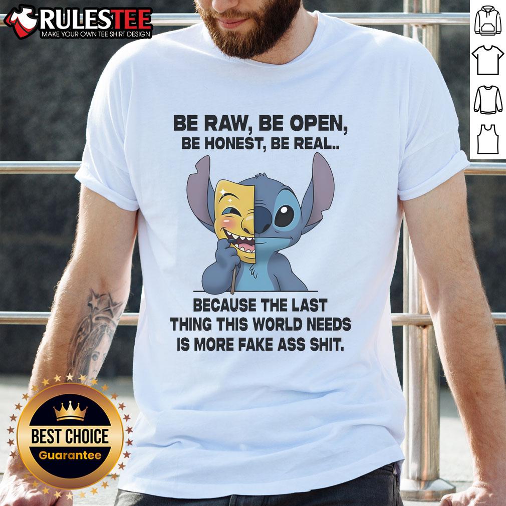 Alt Text: Cute Stitch t-shirt with Be Raw Be Open Be Honest Be Real slogan, promoting authenticity and realness in fashion.