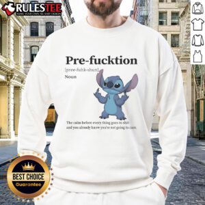 Alt Text: Cute Stitch sweatshirt featuring The Calm Before Everything Goes To Shit design, perfect for casual wear.