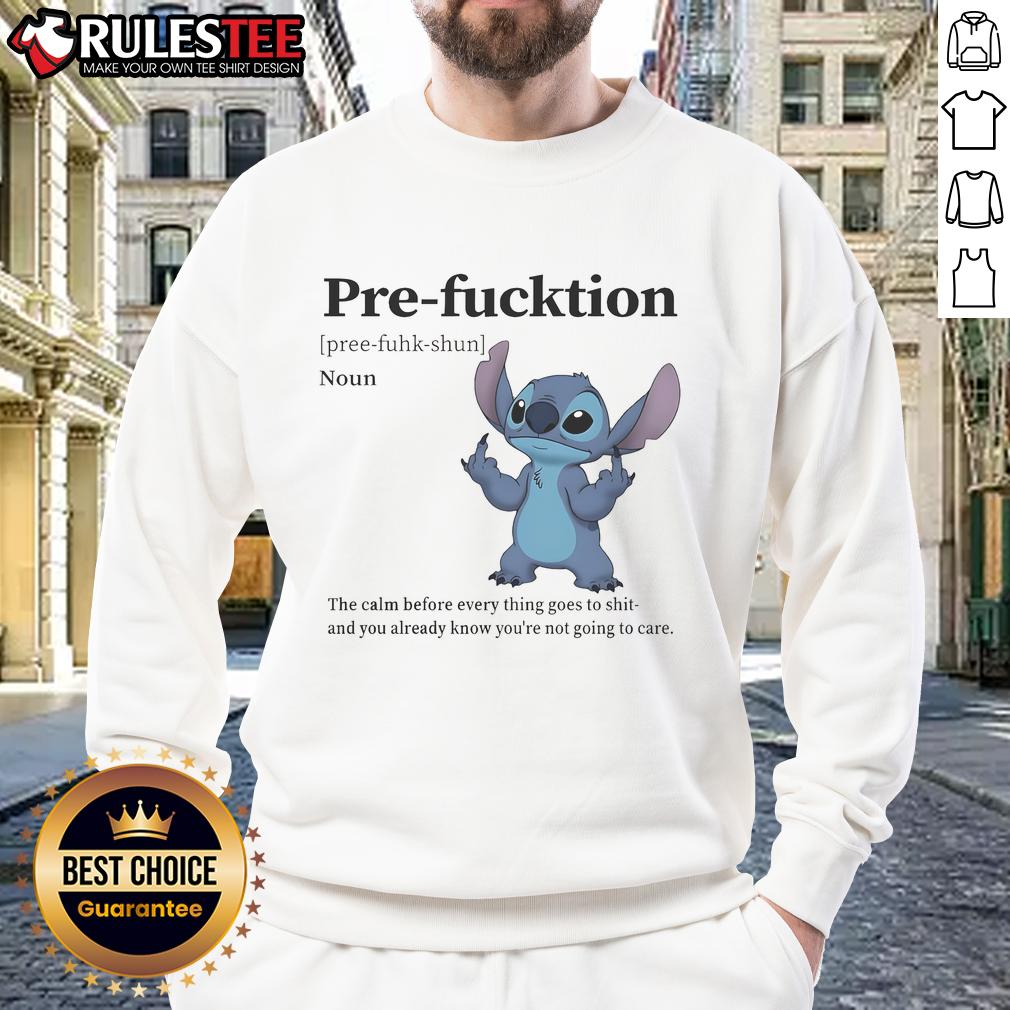 Alt Text: Cute Stitch sweatshirt featuring The Calm Before Everything Goes To Shit design, perfect for casual wear.