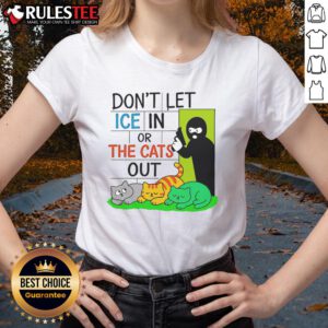 Funny 'Don't Let ICE In or the Cats Out' ladies tee featuring a playful design perfect for cat lovers and humor enthusiasts.