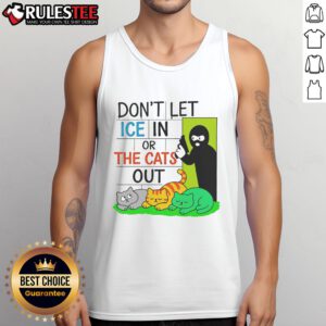 Funny tank top with 'Don't Let ICE In or the Cats Out' graphic, perfect for cat lovers and humor enthusiasts.