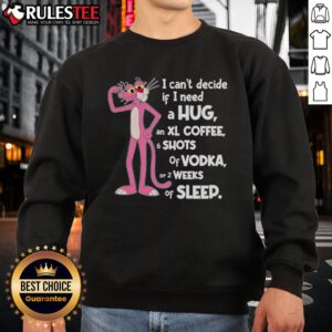 Funny Pink Panther sweatshirt with 'I Can't Decide If I Need A Hug' text, perfect for cozy and humorous outfits.