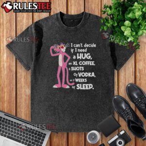 Funny Pink Panther 'I Can't Decide If I Need A Hug' washed t-shirt design featuring the iconic cartoon character.