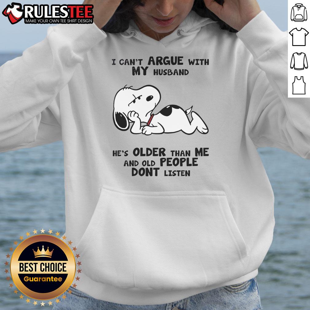 Funny Snoopy hoodie with text about not arguing with older husbands; perfect for humor-loving couples.