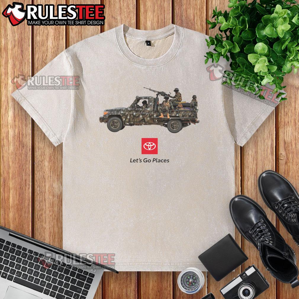 Alt Text: Funny Toyota 'Let's Go Places' war truck soldiers meme on a washed t-shirt, perfect for casual wear and humor.