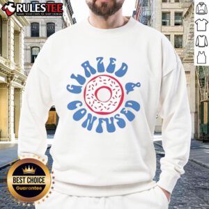 Alt Text: Happy Glazed and Confused donut sweatshirt featuring a colorful donut graphic and playful text design.