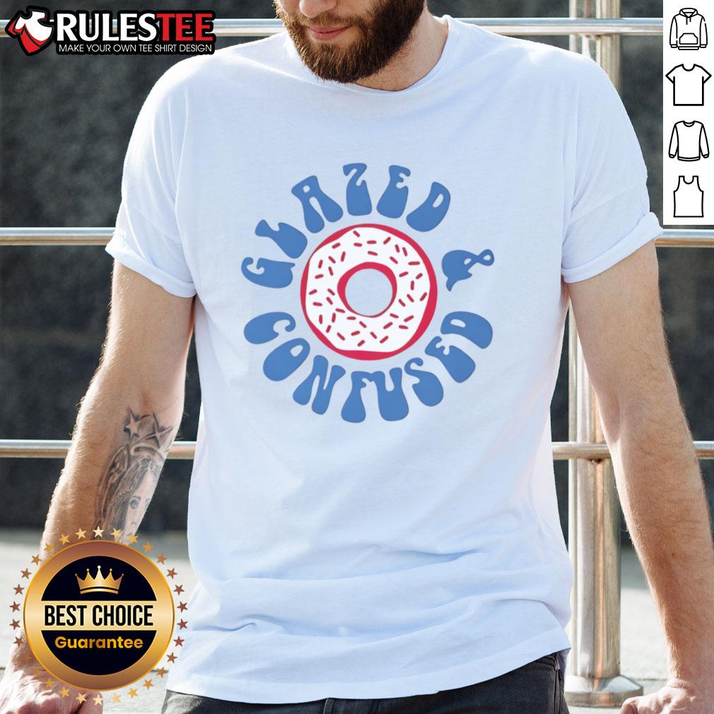Happy Glazed And Confused Donut T-Shirt featuring a colorful donut graphic and playful text design.