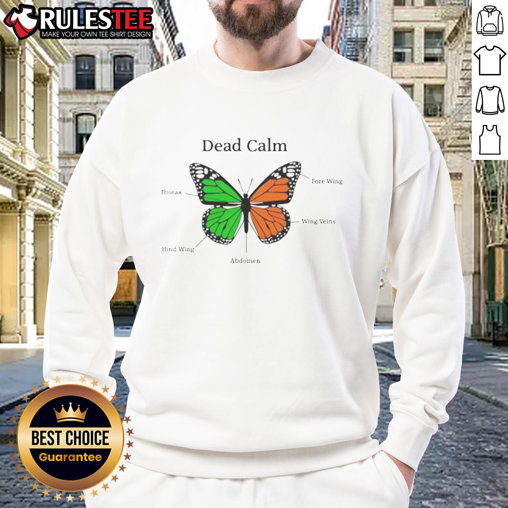 Nice Butterfly Dead Calm Sweatshirt featuring a vibrant butterfly print on a cozy fabric, perfect for casual wear.