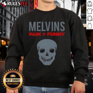 Funny skull sweatshirt featuring the Nice Melvins Pain design, perfect for fans of quirky graphic apparel.