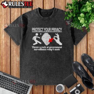 Nice Protect Your Privacy Throw A Rock At Government T-Shirt featuring bold graphic and humorous design for privacy advocates.