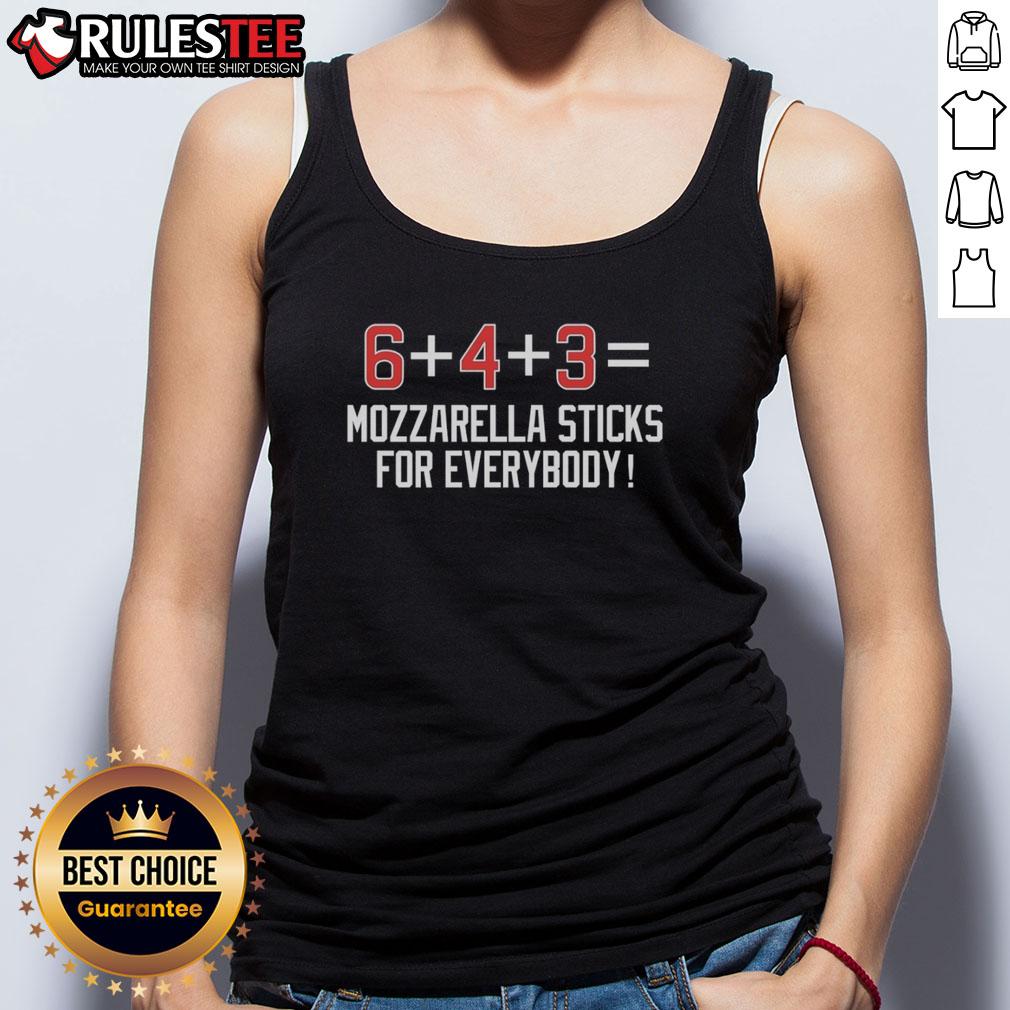 Official 6 Plus 4 Plus 3 Equals Mozzarella Sticks for Everybody tank top featuring a fun food-themed design.