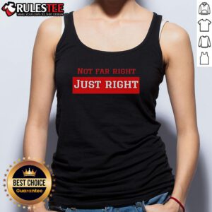 Official Leilani Dowding wearing 'Not Far Right Just Right' tank top, showcasing casual style and confidence.