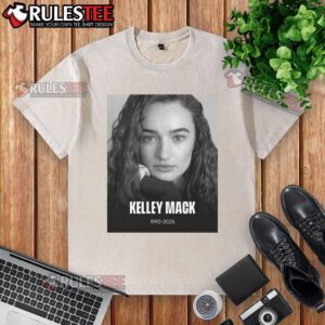 Official RIP Kelley Mack 1992-2025 memorial washed t-shirt featuring a heartfelt tribute design.