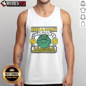 Official Star Wars Need a Loan Call Jabba Tank Top featuring Jabba the Hutt design for fans and collectors.