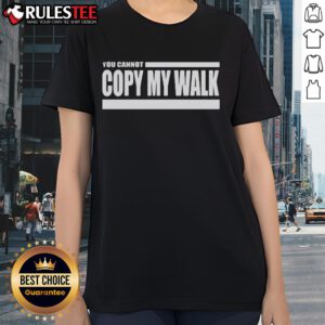 Official Turbo You Cannot Copy My Walk Ladies Tee showcasing stylish design and comfortable fit for women.