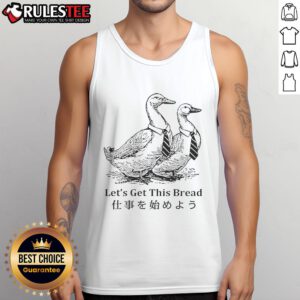 Pretty working goose wearing a 'Let's Get This Bread' tank top, showcasing a fun and trendy fashion statement.