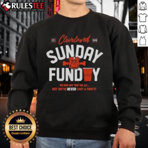 Top Cleveland Browns Never Lost A Party Sunday Sweatshirt featuring bold team colors and logo for ultimate fan style.