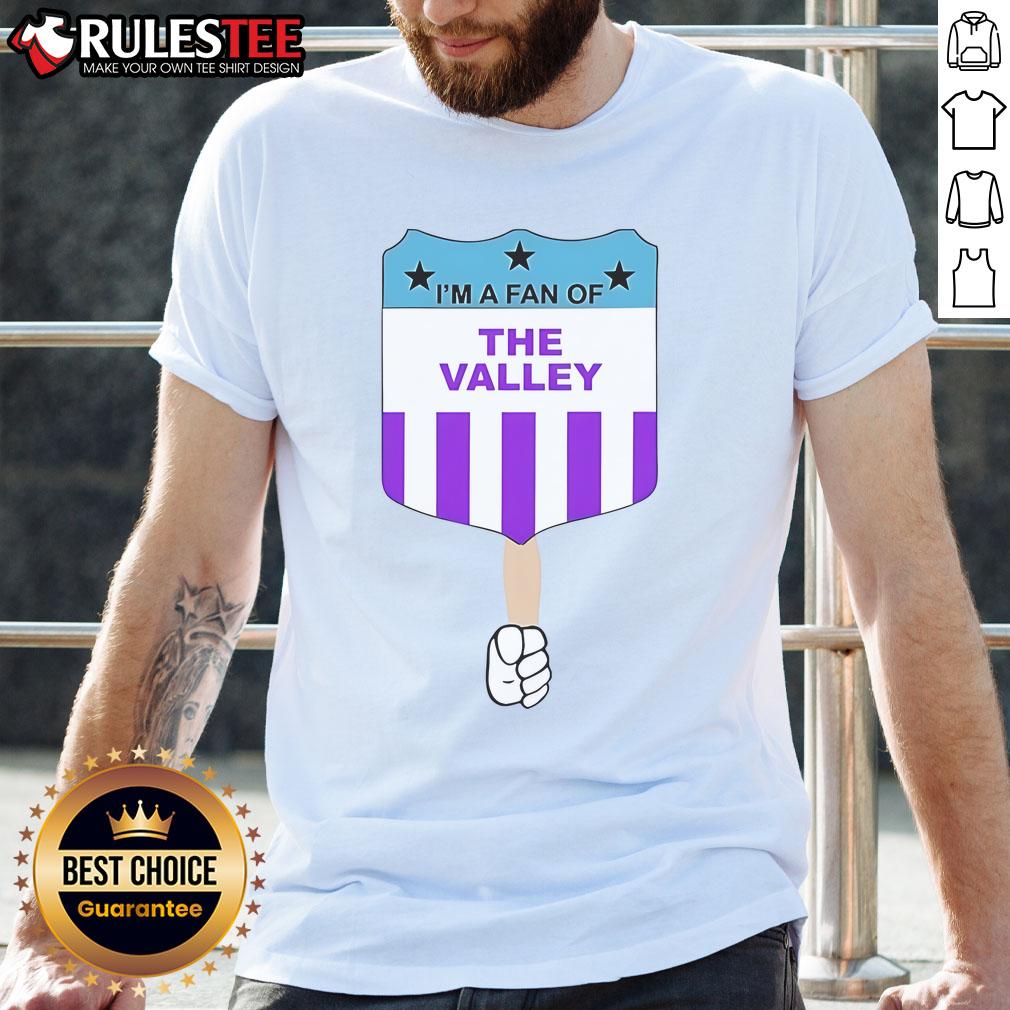 Alt Text: Top I'M A Fan Of The Valley T-Shirt featuring vibrant graphics and comfortable fit, perfect for Valley enthusiasts.