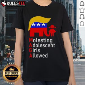 Top MAGA molesting adolescent girls allowed ladies tee featuring bold graphics and playful design for political expression.