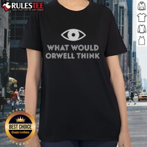 Awesome Elon Musk 'What Would Orwell Think' ladies tee featuring bold graphic design and trendy style for fans.