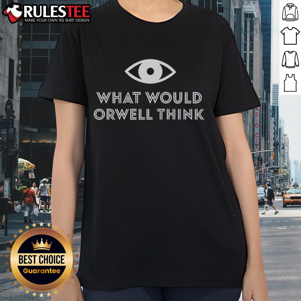 Awesome Elon Musk 'What Would Orwell Think' ladies tee featuring bold graphic design and trendy style for fans.