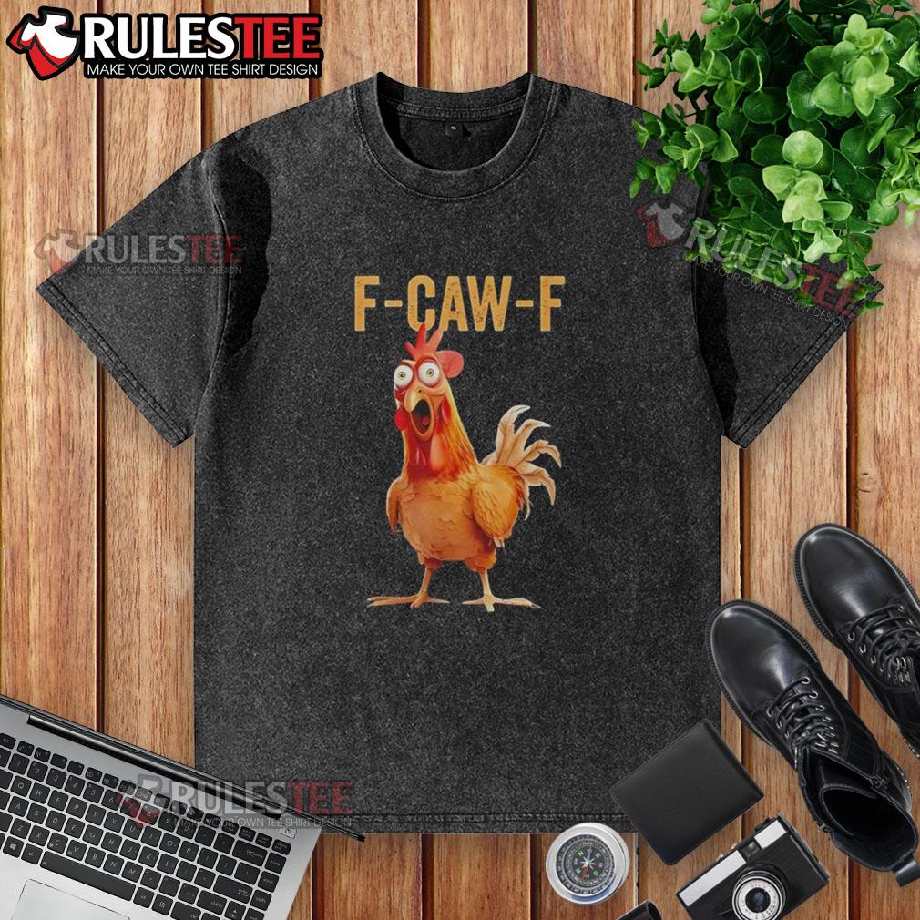 Awesome F Caw F Chicken Humor washed t-shirt featuring a fun chicken graphic and vibrant colors for casual wear.