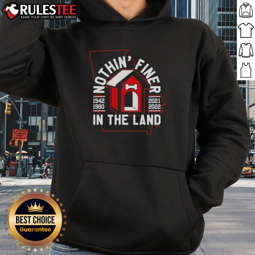 Alt Text: Awesome Georgia Bulldogs 'Nothin Finer In The Land' hoodie showcasing team spirit and stylish design.