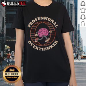Funny Brain Professional Overthinker Ladies Tee featuring a humorous graphic design perfect for thoughtful women.