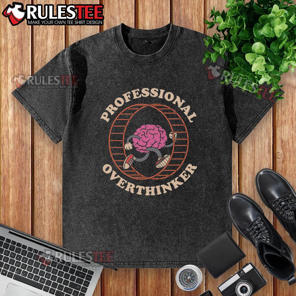 Funny brain graphic on a professional overthinker washed t-shirt, perfect for humor lovers and casual wear enthusiasts.