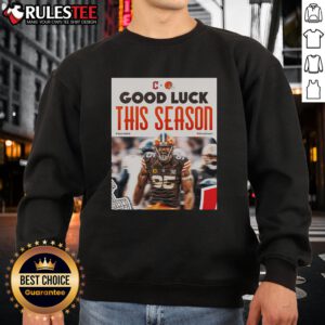 Good Cleveland Browns Good Luck This Season Sweatshirt in team colors, perfect for fans cheering on their favorite NFL team.