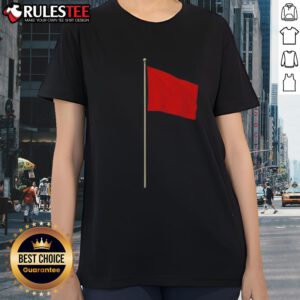 Good Red Flag Ladies Tee featuring a stylish design, perfect for casual wear and expressing personality with flair.
