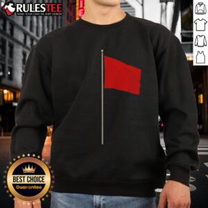 Good Red Flag Sweatshirt featuring bold graphic design, perfect for casual wear and making a statement.