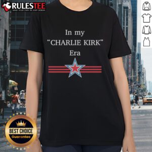 Official In My Charlie Kirk Era Star Ladies Tee showcasing stylish design for fans of Charlie Kirk and conservative apparel.
