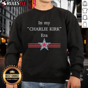 Alt Text: Official In My Charlie Kirk Era Star Sweatshirt featuring a stylish design for fans of Charlie Kirk.