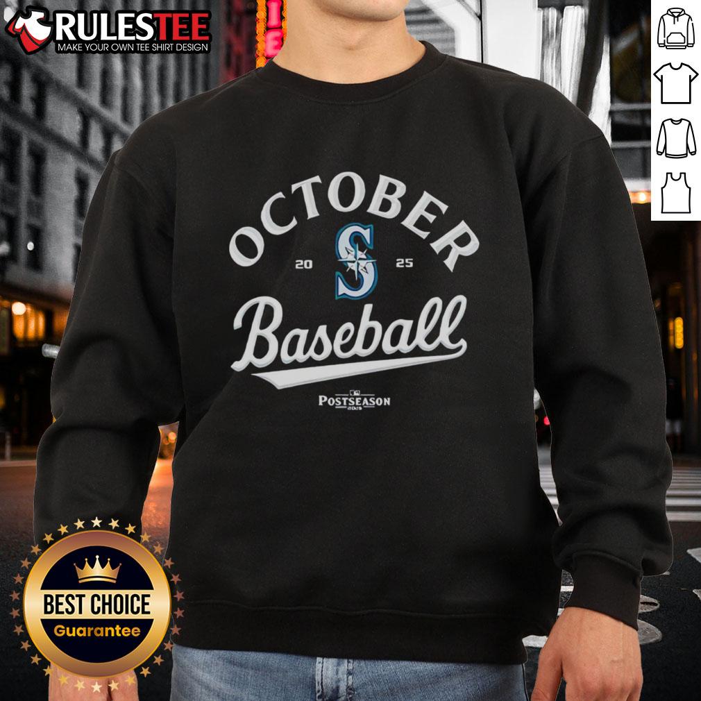 Premium October Seattle Mariners 2025 postseason sweatshirt featuring team colors and logo, perfect for fans.