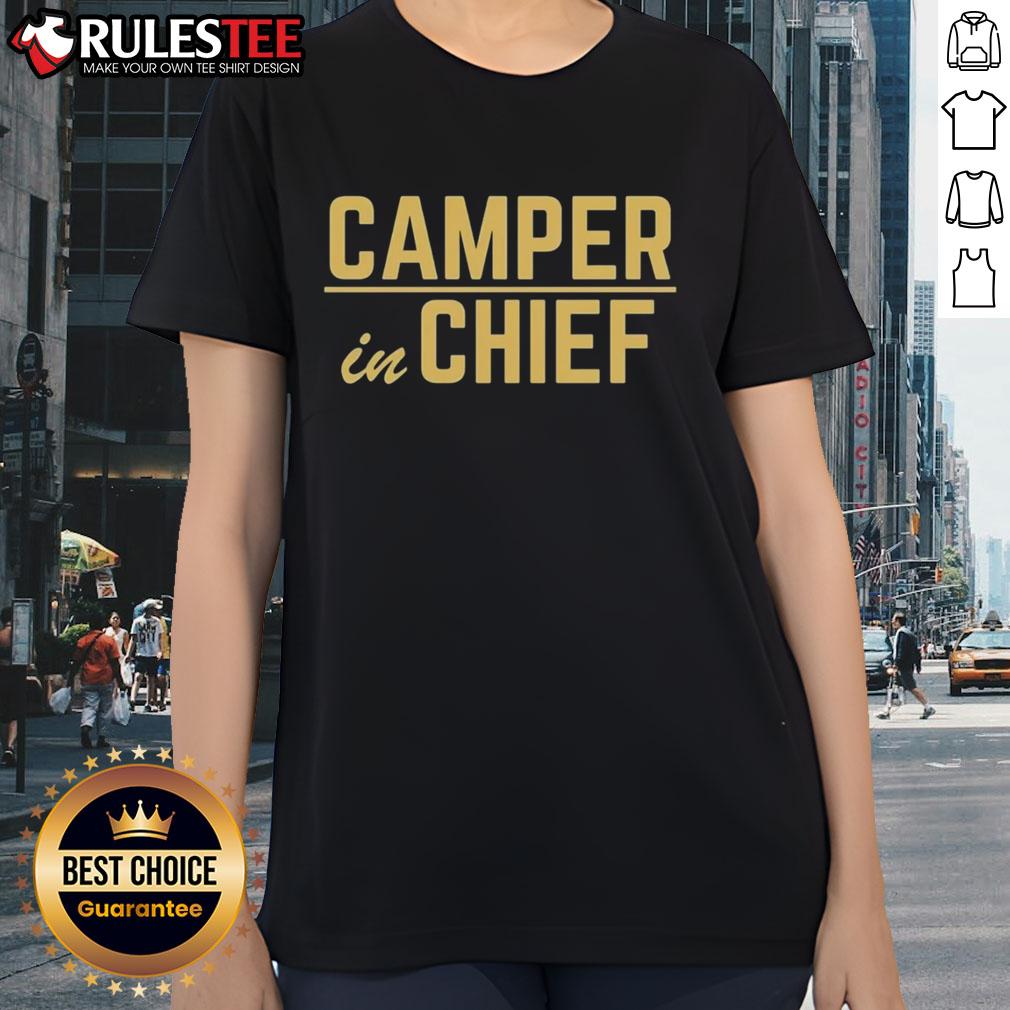 Awesome Camper In Chief Ladies Tee featuring a stylish design perfect for outdoor enthusiasts and camping lovers.